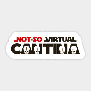 Not So Virtual Cantina Sticker